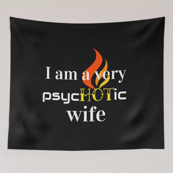 Item preview, I Am a Very Psychotic Wife Funny Saying Gift designed and sold by DiscGolfTees.