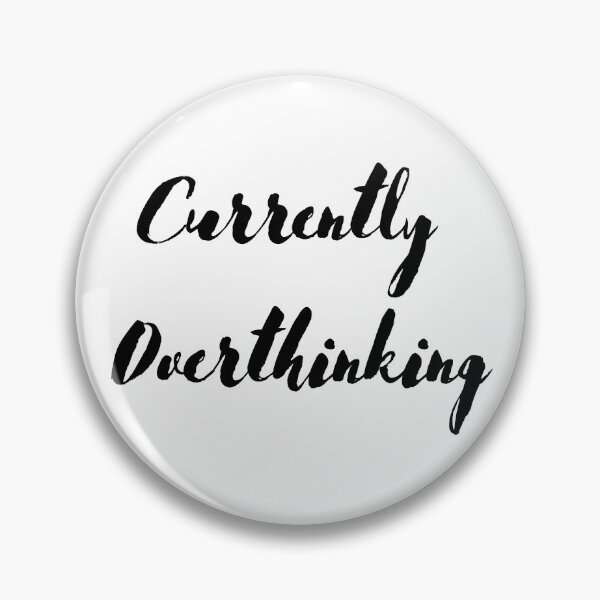 Item preview, Currently overthinking designed and sold by shane62.