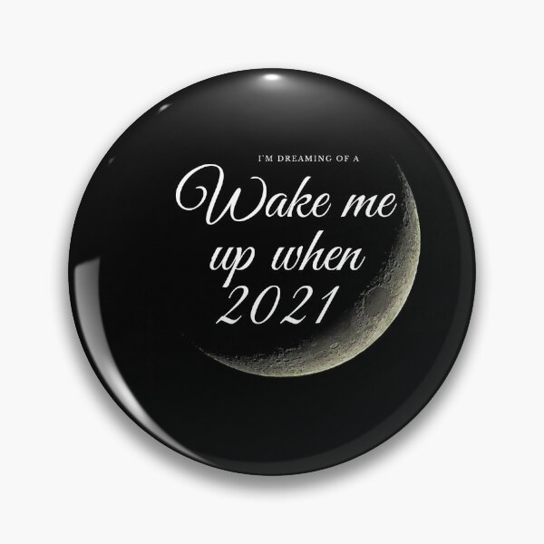 Item preview, Copy of Wake me up when 2021  designed and sold by ShoppinOnline24.