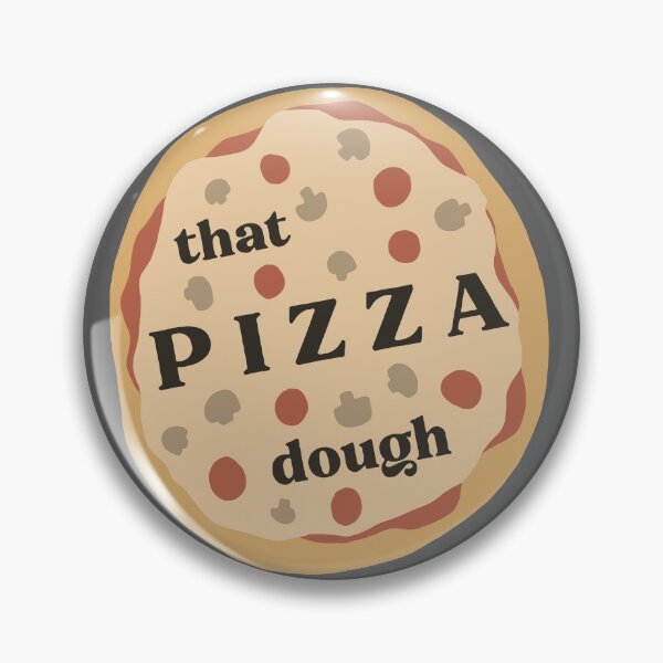 Item preview, That Pizza Dough designed and sold by Leah K.