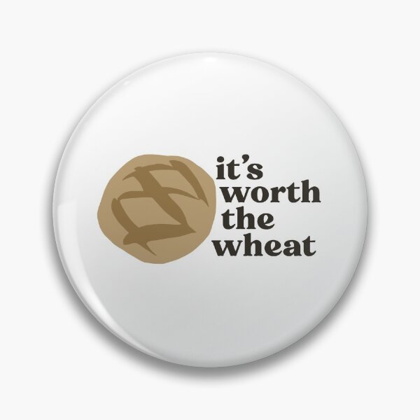 Item preview, It’s Worth the Wheat designed and sold by Leah K.