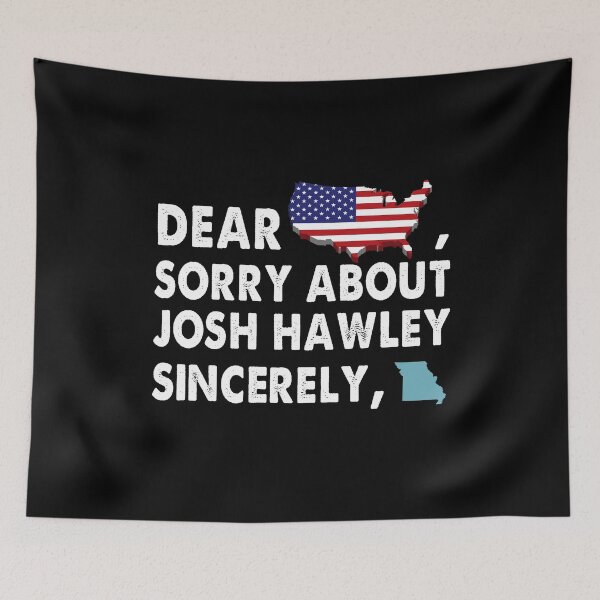 Item preview, Dear America SOrry About Josh Hawley Sincerely Missouri VIntage designed and sold by Kaliarizone.