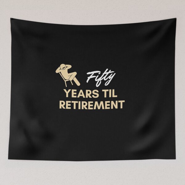 Item preview, Fifty Years til Retirement designed and sold by o00OAnimanifest.