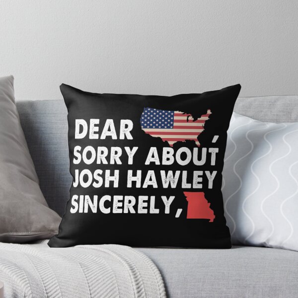 Item preview, Dear America SOrry About Josh Hawley Sincerely Missouri designed and sold by Kaliarizone.