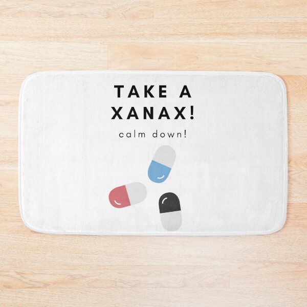 Item preview, Take a Xanax, Calm Down designed and sold by Lacy Sciple.