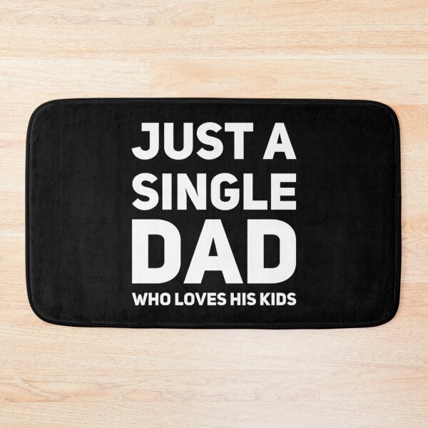 Item preview, Just A Single Dad designed and sold by champagnemoment.