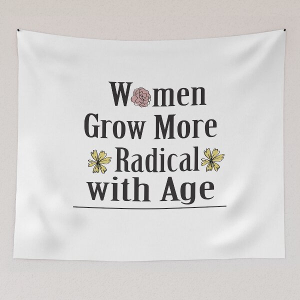 Item preview, women grow more radical with age : Gift For Women  designed and sold by Badrart.