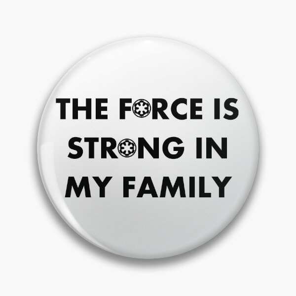 Item preview, the force is strong in my family designed and sold by KraKen44.