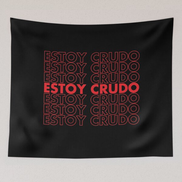 Item preview, Estoy Crudo (I'm Raw) designed and sold by CrudoMerch.