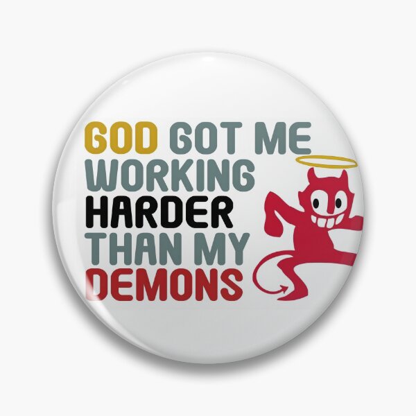 Item preview, "God Got Me Working Harder Than My Demons" Lyrics Inspirational Design designed and sold by Starback33.