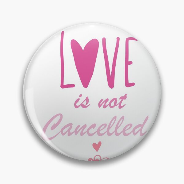 Item preview, Love Is Not Cancelled designed and sold by SidouSenpai.