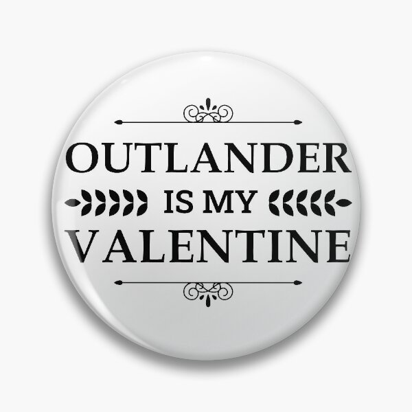 Item preview, Outlander Is My Valentine designed and sold by FilipeFerreira.