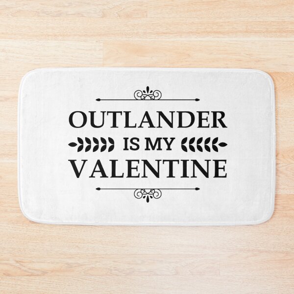Item preview, Outlander Is My Valentine designed and sold by FilipeFerreira.