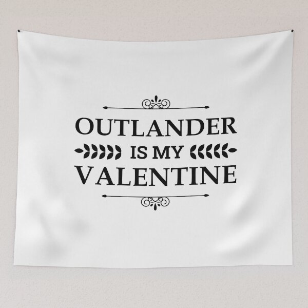Item preview, Outlander Is My Valentine designed and sold by FilipeFerreira.