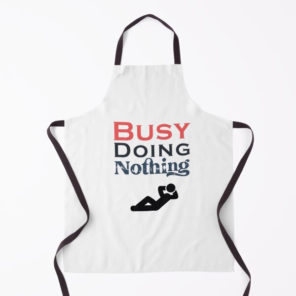 Item preview, Busy Doing Nothing designed and sold by SidouSenpai.