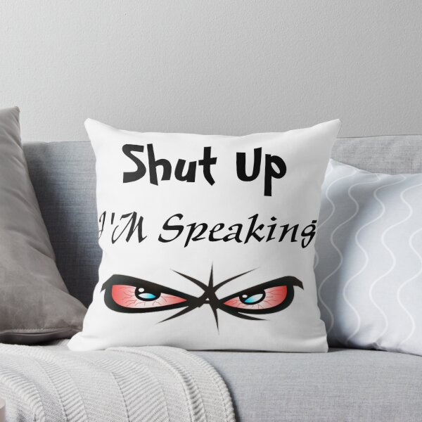 Item preview, Shut Up I'm Speaking designed and sold by Magic-Offers.