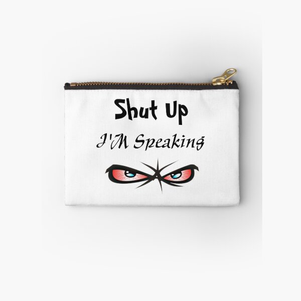 Item preview, Shut Up I'm Speaking designed and sold by Magic-Offers.