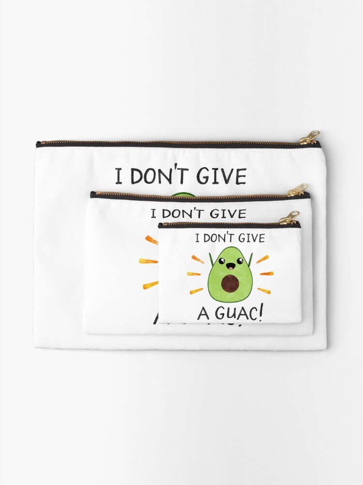 Alternate view of I don't give a guac! Zipper Pouch