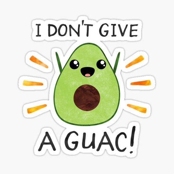 I don't give a guac! Sticker