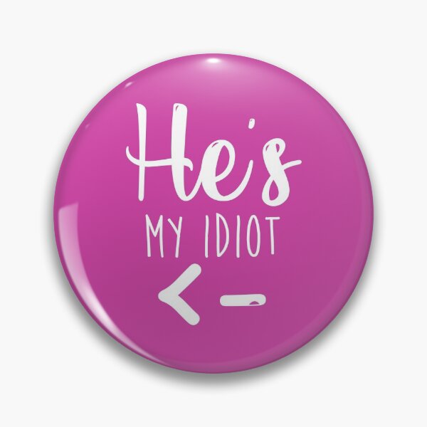 Item preview, He's My Idiot - Girlfriend Shirt - Wifey Shirt - Couples shirts T-Shirt designed and sold by WaltTheAdobeGuy.