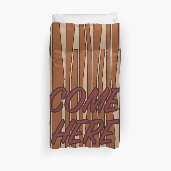Come here (beige) Duvet Cover