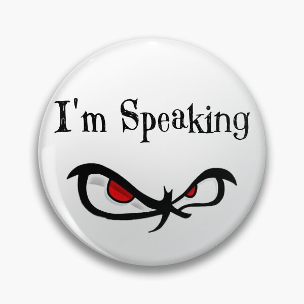 Item preview, I'm Speaking designed and sold by Magic-Offers.