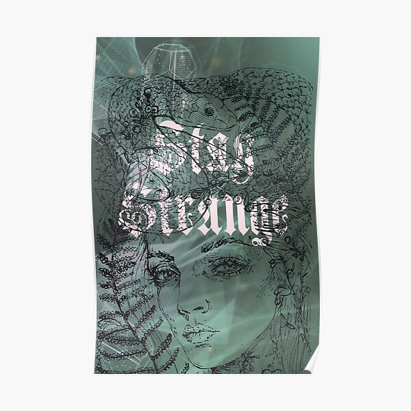 Serpent Vert Stay Strange Poster