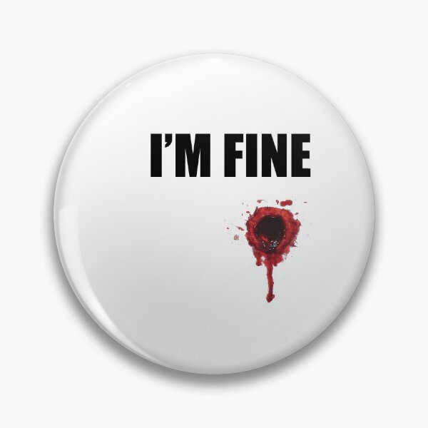 Item preview, I'M FINE design, gunshot designed and sold by BasicSeres.