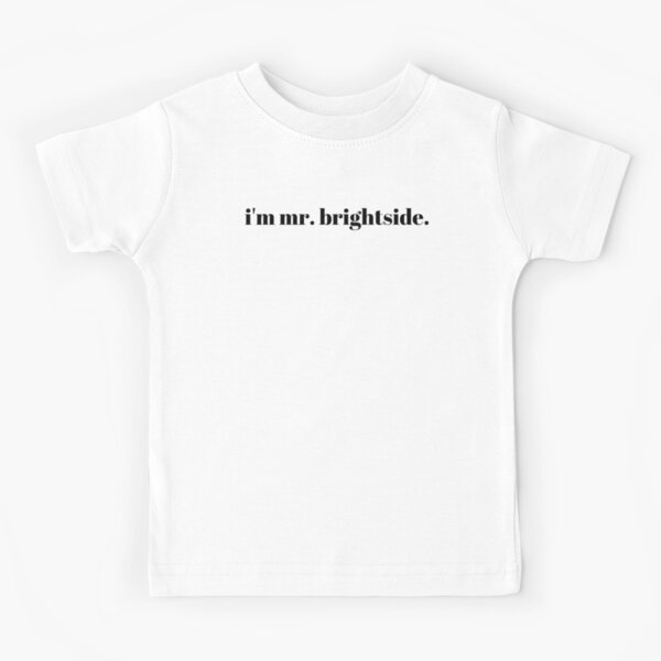Item preview, i'm mr brightside by the killers (black text) designed and sold by fazeelat.