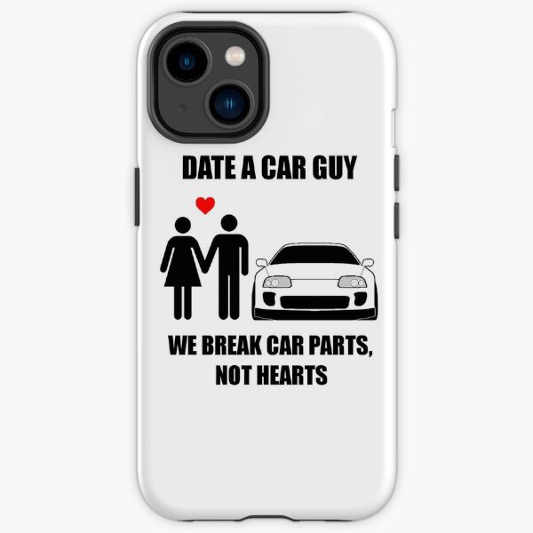 Date a car guy - We break car parts, not hearts iPhone Tough Case