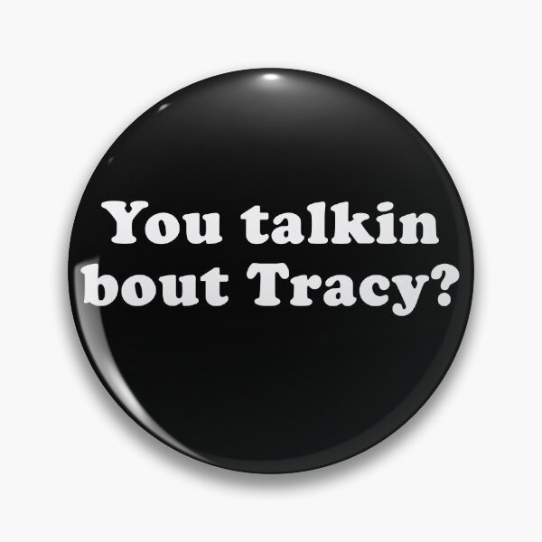 Item preview, You Talkin bout Tracy? designed and sold by BoxerBeardCo.