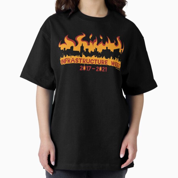 Infrastructure Week Oversized T-Shirt