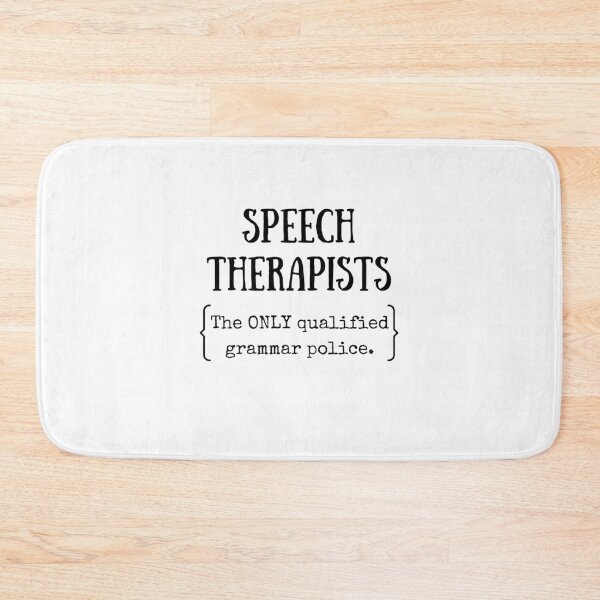 Item preview, Speech Therapists - The Only Qualified Grammar Police | Speech Therapist designed and sold by Presto Prints Design.