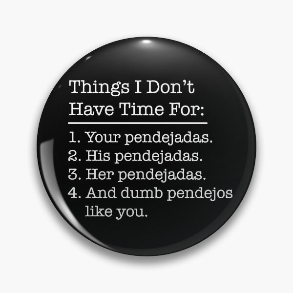 Item preview, Things I Don't Have Time For designed and sold by CrudoMerch.