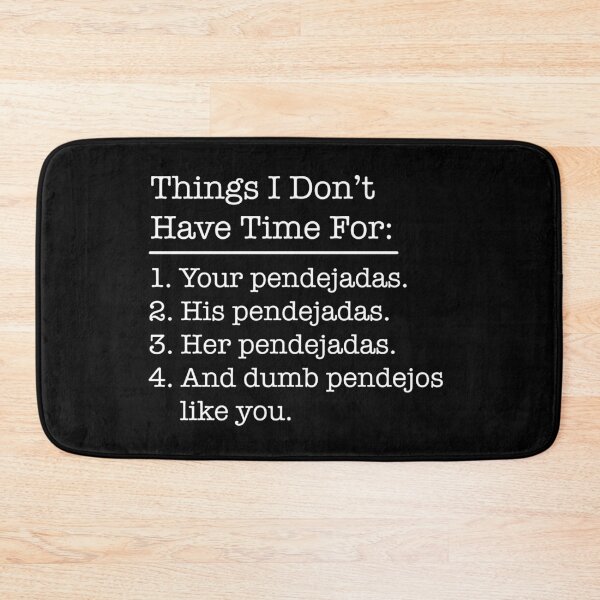 Item preview, Things I Don't Have Time For designed and sold by CrudoMerch.