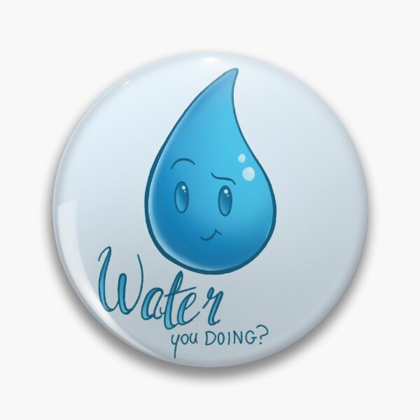 Item preview, Water You Doing? designed and sold by Clover-Bud.
