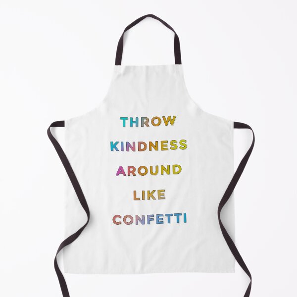 Item preview, Throw Kindness Around Like Confetti designed and sold by mezzilicious.