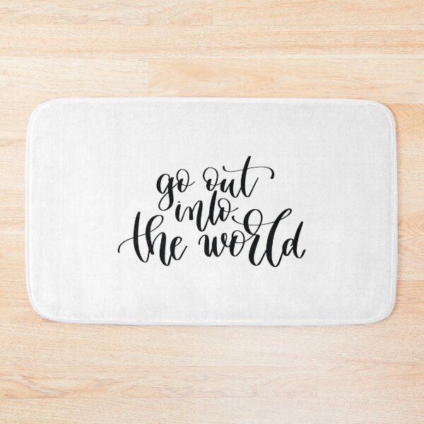 Item preview, Go Out Into The World designed and sold by ProjectX23.