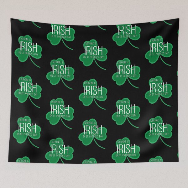 Item preview, Everyone is Irish on St. Patrick's Day designed and sold by VondasCreations.