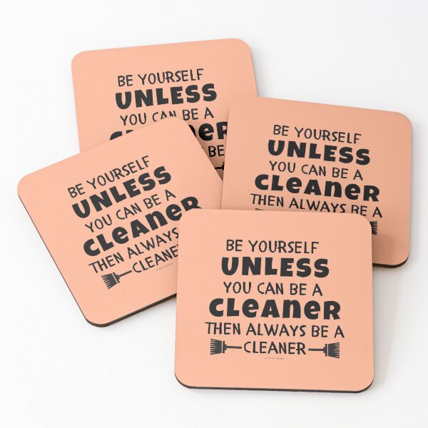 Item preview, Be Yourself Unless You Can Be A Cleaner Housekeeper Gifts designed and sold by SavvyCleaner.
