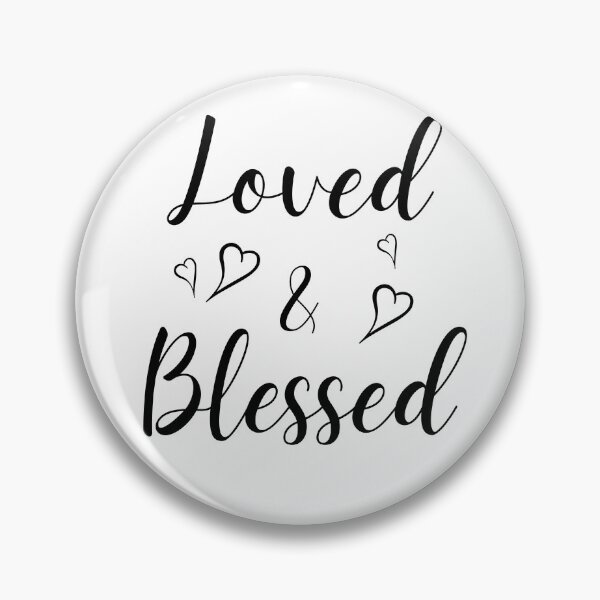 Item preview, Loved and blessed designed and sold by InkTeeArt.