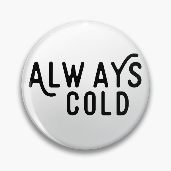Item preview, Always Cold designed and sold by veritaculture.
