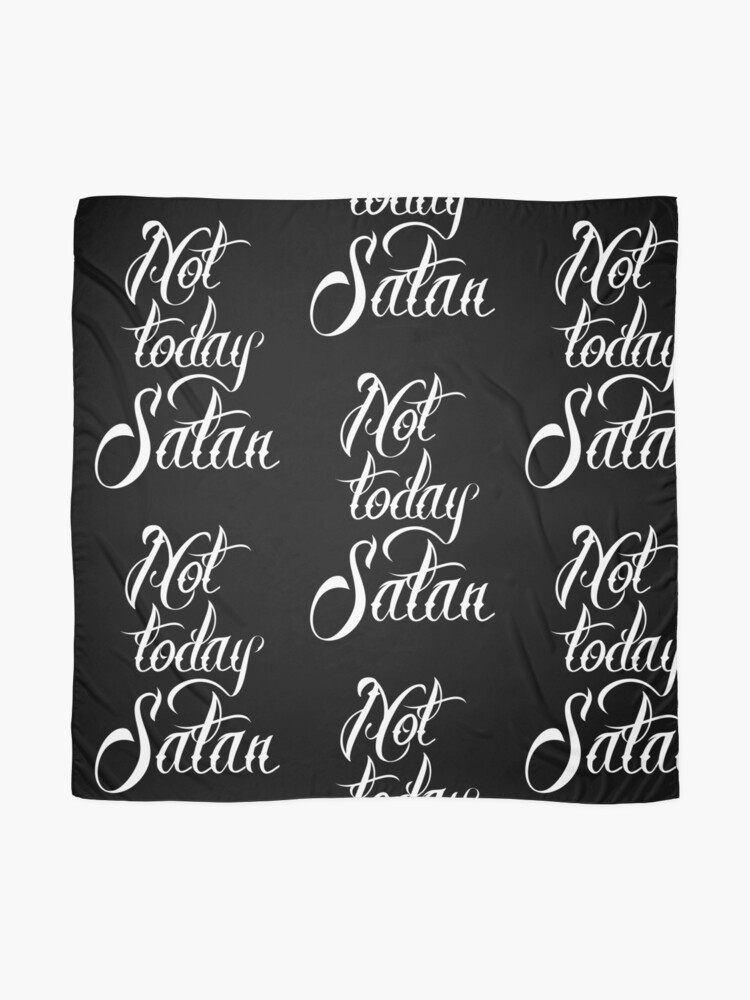 Not Today Satan Tattoo Font Motivational Quote Scarf By