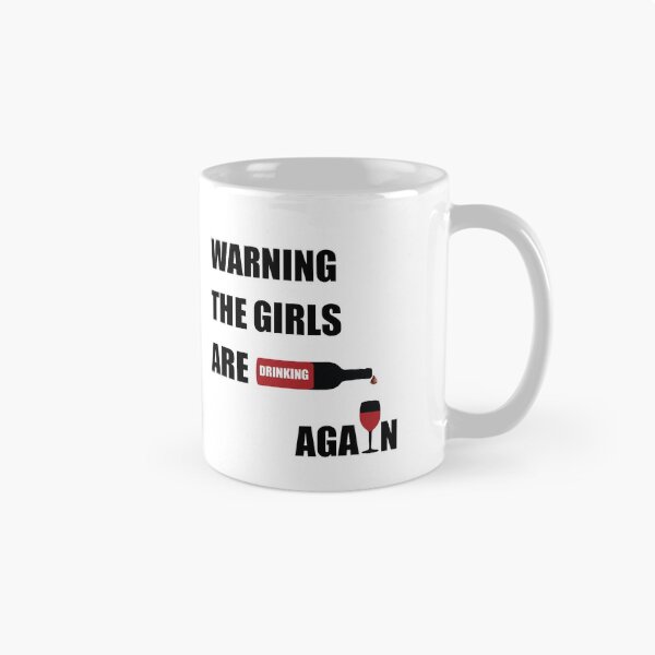 Item preview, Warning the girls are drinking again designed and sold by GraphicBit.