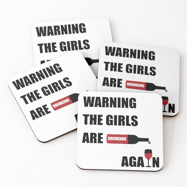 Item preview, Warning the girls are drinking again designed and sold by GraphicBit.