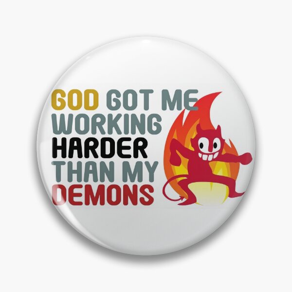 Item preview, Working Harder Than My Demons (Fire Edition) designed and sold by Starback33.