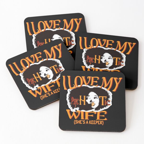 Item preview, I HAVE A VERY PSYCHOTIC WIFE AND SHE'S A KEEPER designed and sold by DzinesByEarle.