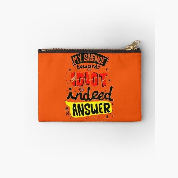 Item preview, My Silence Towards The Idiot Is Indeed An Answer!! designed and sold by Laurent Donineaux.