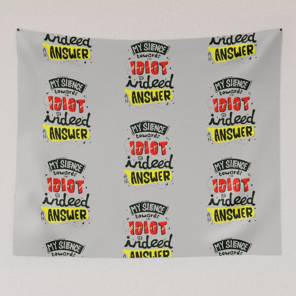 Item preview, My Silence Towards The Idiot Is Indeed An Answer!! designed and sold by Paris Forever Magic.