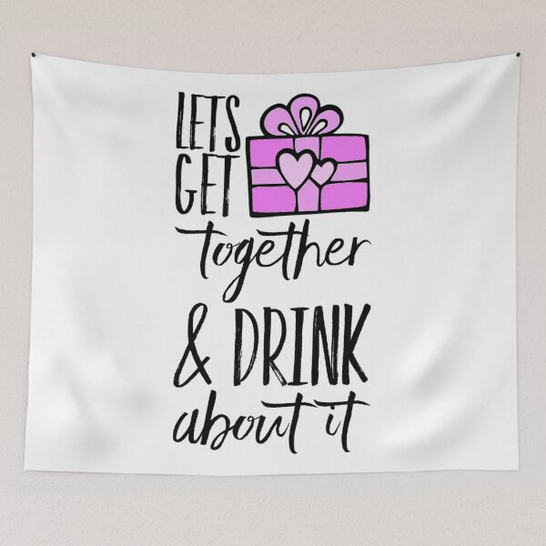 Item preview, Let’s get Together & Drink About It designed and sold by GL Digital Artwork .